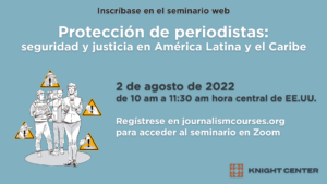 Protección de periodistas: seguridad y justicia en América Latina y el Caribe