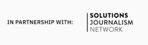 In partnership with the Solutions Journalism Network