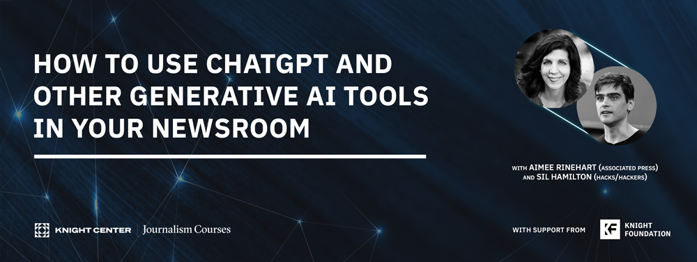 How to use ChatGPT and other generative AI tools in your newsrooms