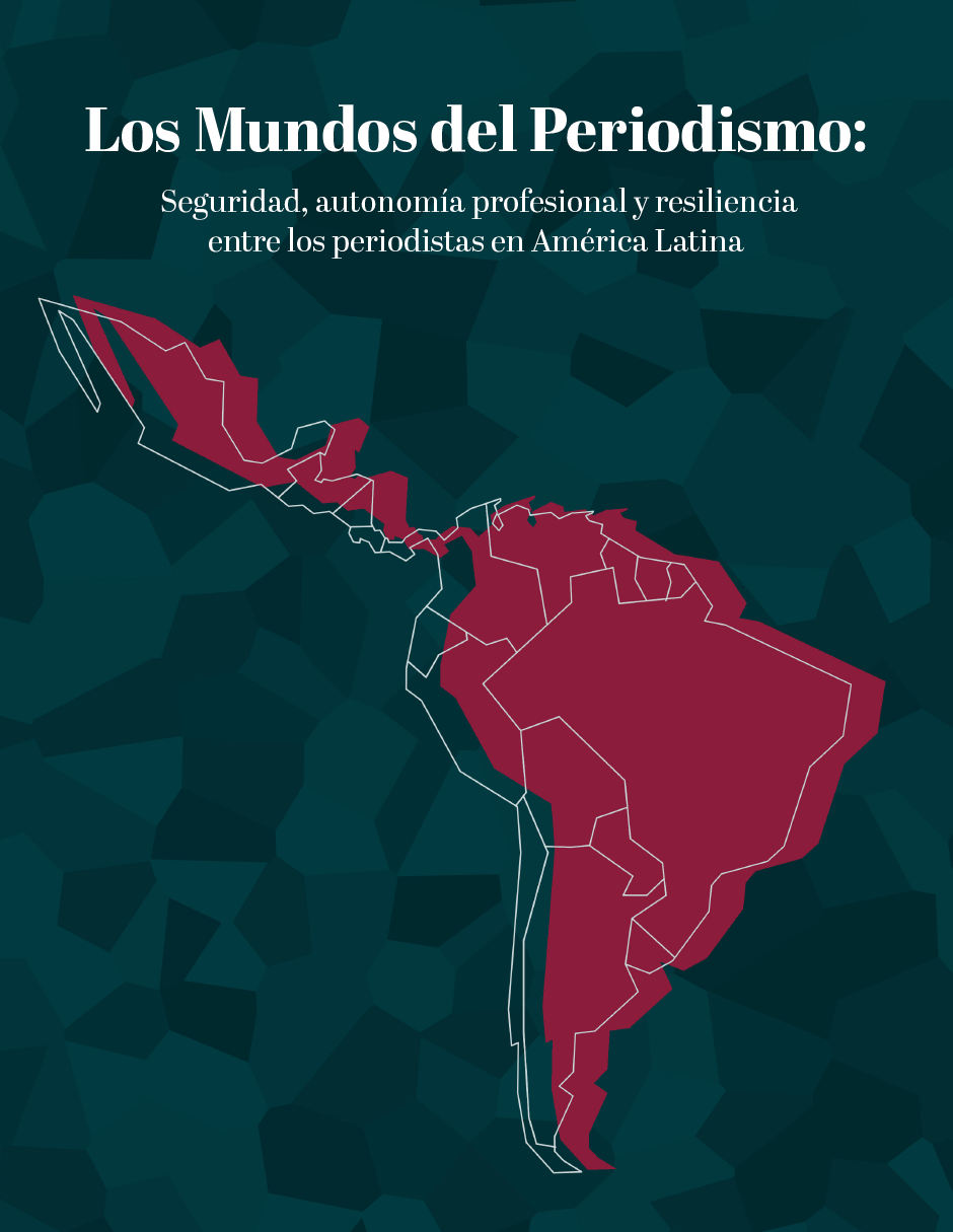 Los Mundos del Periodismo: seguridad, autonomía profesional y resiliencia entre periodistas en América Latina cover